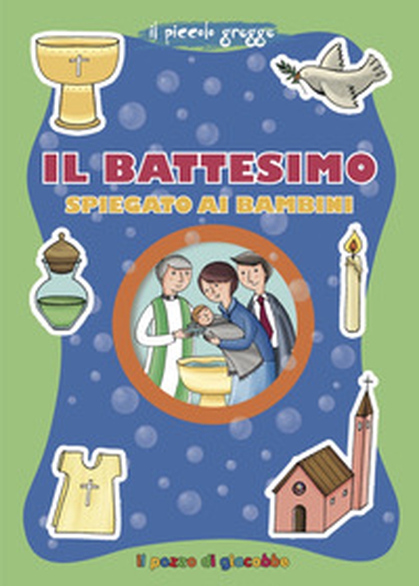 Il battesimo spiegato ai bambini - Librerie.coop Il battesimo spiegato ai bambini - Librerie.coop