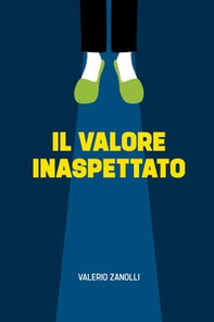 Il valore inaspettato - Librerie.coop Il valore inaspettato - Librerie.coop