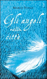 Gli angeli nella città - Librerie.coop