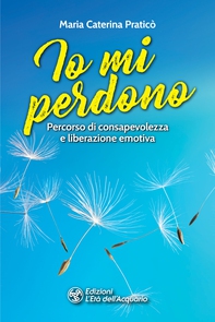 Io mi perdono - Librerie.coop Io mi perdono - Librerie.coop