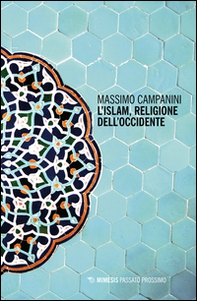 L'Islam, religione dell'Occidente - Librerie.coop L'Islam, religione dell'Occidente - Librerie.coop