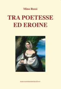Tra poetesse ed eroine - Librerie.coop