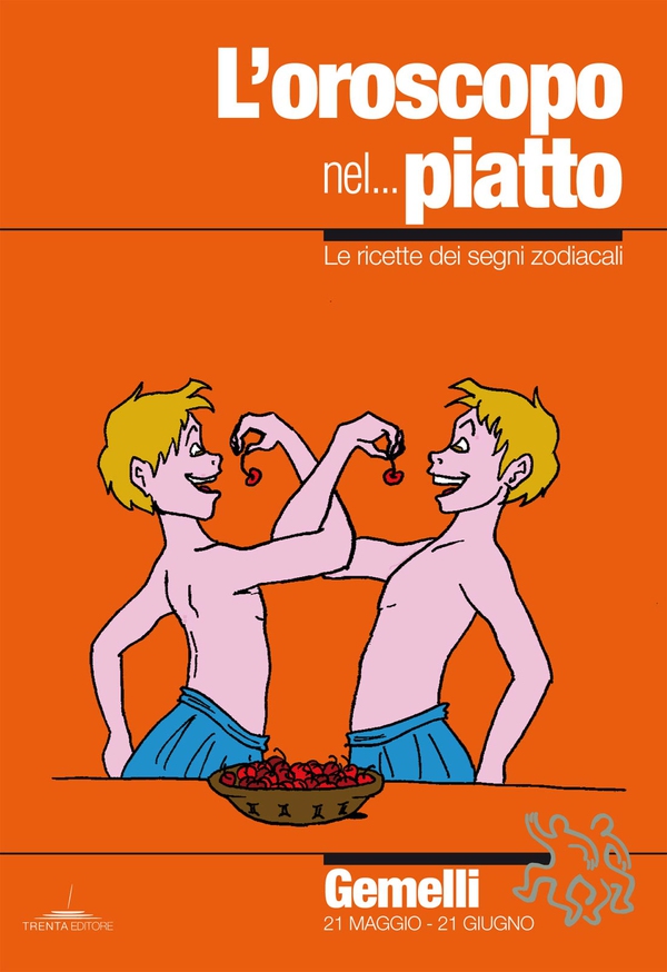 L’oroscopo nel piatto - Gemelli - Librerie.coop L’oroscopo nel piatto - Gemelli - Librerie.coop