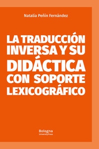 La traducción inversa y su didáctica con soporte lexicográfico - Librerie.coop