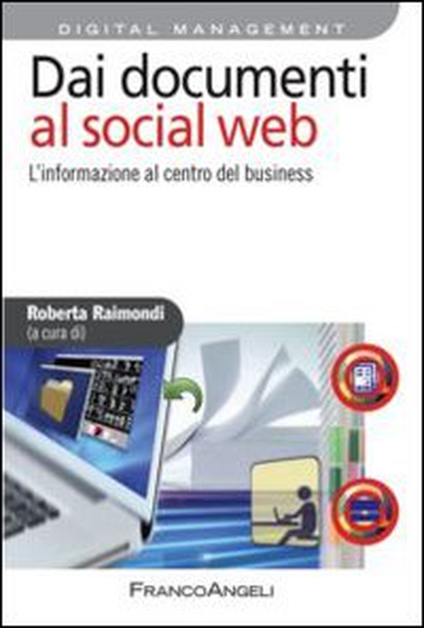 Dai documenti al social web. L'informazione al centro del business - Librerie.coop Dai documenti al social web. L'informazione al centro del business - Librerie.coop