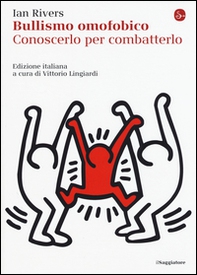 Bullismo omofobico. Conoscerlo per combatterlo - Librerie.coop Bullismo omofobico. Conoscerlo per combatterlo - Librerie.coop