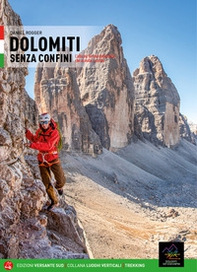 Dolomiti senza confini. 12 percorsi attrezzati un'alta via dalle Tre Cime alla Val del Gail - Librerie.coop