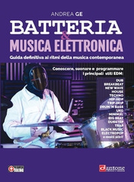Batteria & musica elettronica. Guida definitiva ai ritmi della musica contemporanea - Librerie.coop