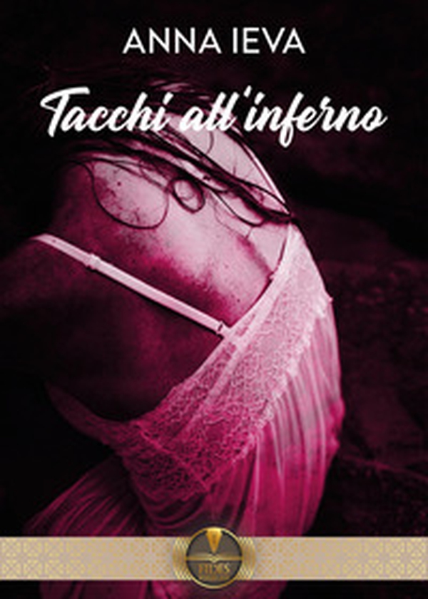Tacchi all'inferno - Librerie.coop Tacchi all'inferno - Librerie.coop