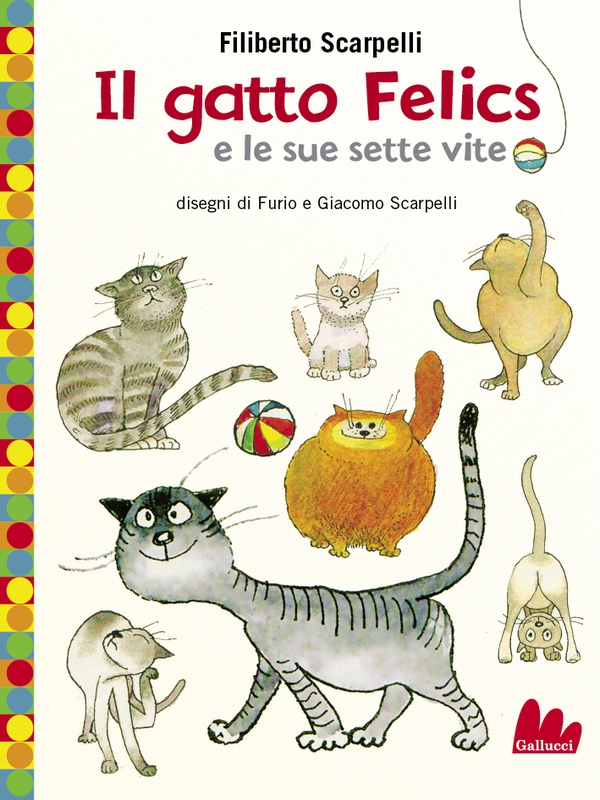 Il gatto Felics e le sue sette vite - Librerie.coop Il gatto Felics e le sue sette vite - Librerie.coop