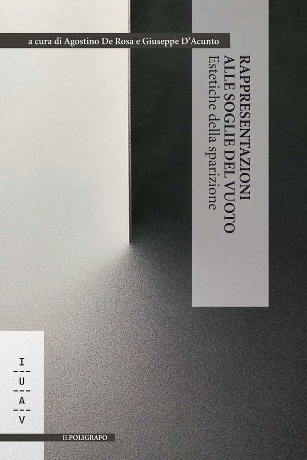 Rappresentazioni alle soglie del vuoto. Estetiche della sparizione - Librerie.coop Rappresentazioni alle soglie del vuoto. Estetiche della sparizione - Librerie.coop