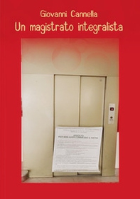 Un magistrato integralista - Librerie.coop