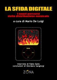 La sfida digitale. Nuovi percorsi nella distribuzione della musica - Librerie.coop La sfida digitale. Nuovi percorsi nella distribuzione della musica - Librerie.coop