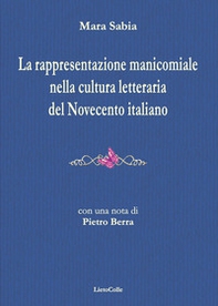 Rappresentazione manicomiale nella cultura letteraria del Novecento italiano - Librerie.coop Rappresentazione manicomiale nella cultura letteraria del Novecento italiano - Librerie.coop