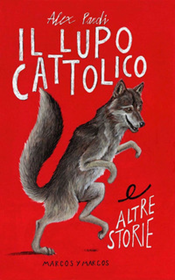 Il lupo cattolico e altre storie - Librerie.coop Il lupo cattolico e altre storie - Librerie.coop