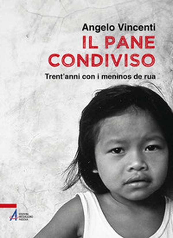 Il pane condiviso. Trent'anni con i meninos de rua - Librerie.coop Il pane condiviso. Trent'anni con i meninos de rua - Librerie.coop