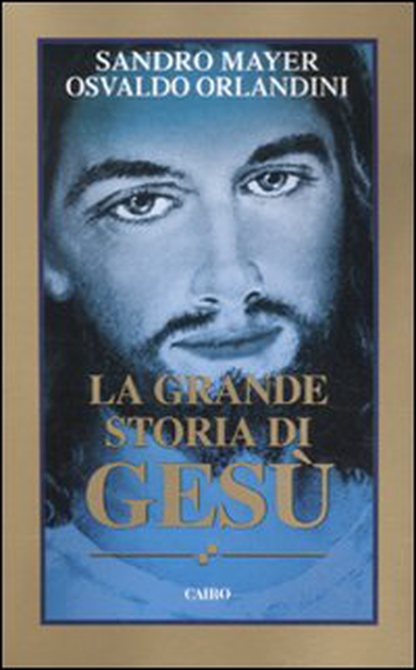La grande storia di Gesù - Librerie.coop La grande storia di Gesù - Librerie.coop