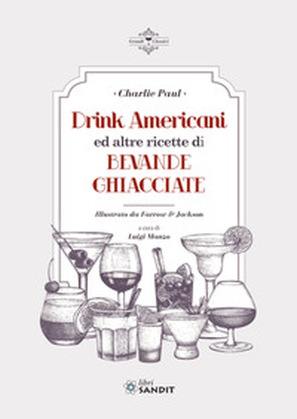 Drink Americani ed altre ricette di bevande ghiacciate - Librerie.coop Drink Americani ed altre ricette di bevande ghiacciate - Librerie.coop