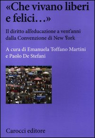 «Che vivano liberi e felici...» Il diritto all'educazione a vent'anni dalla Convenzione di New York - Librerie.coop
