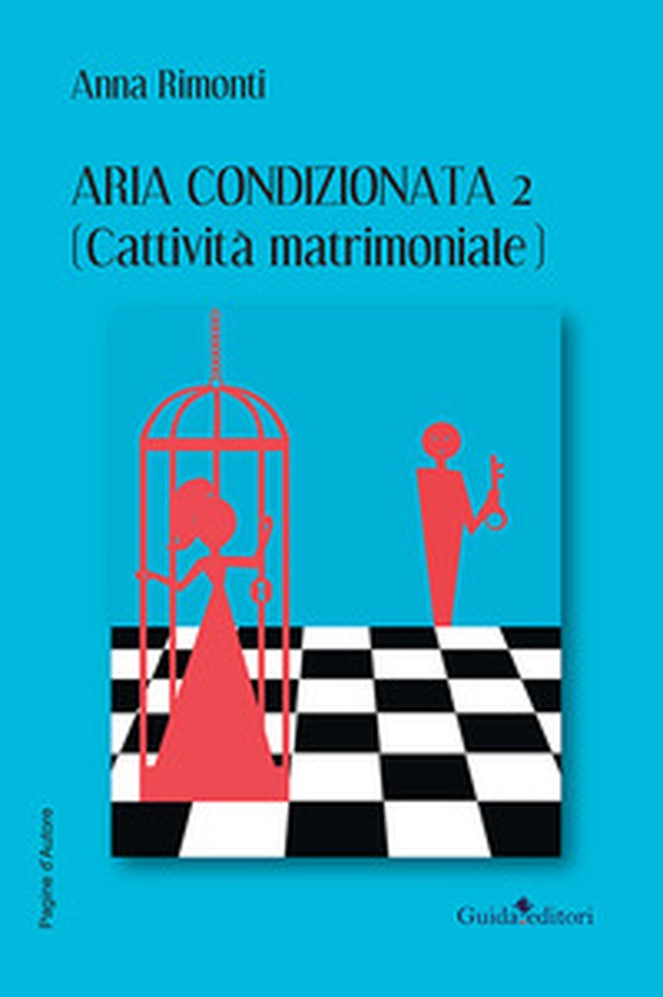 Aria condizionata 2. (Cattività matrimoniale) - Librerie.coop Aria condizionata 2. (Cattività matrimoniale) - Librerie.coop