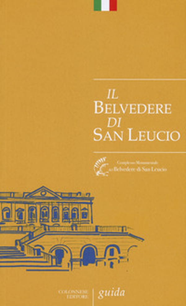 Il Belvedere di San Leucio. Guida - Librerie.coop Il Belvedere di San Leucio. Guida - Librerie.coop