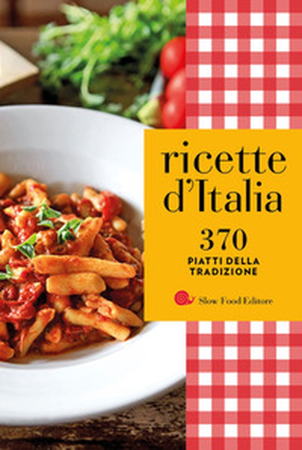 Ricette d'Italia. 370 piatti della tradizione - Librerie.coop Ricette d'Italia. 370 piatti della tradizione - Librerie.coop