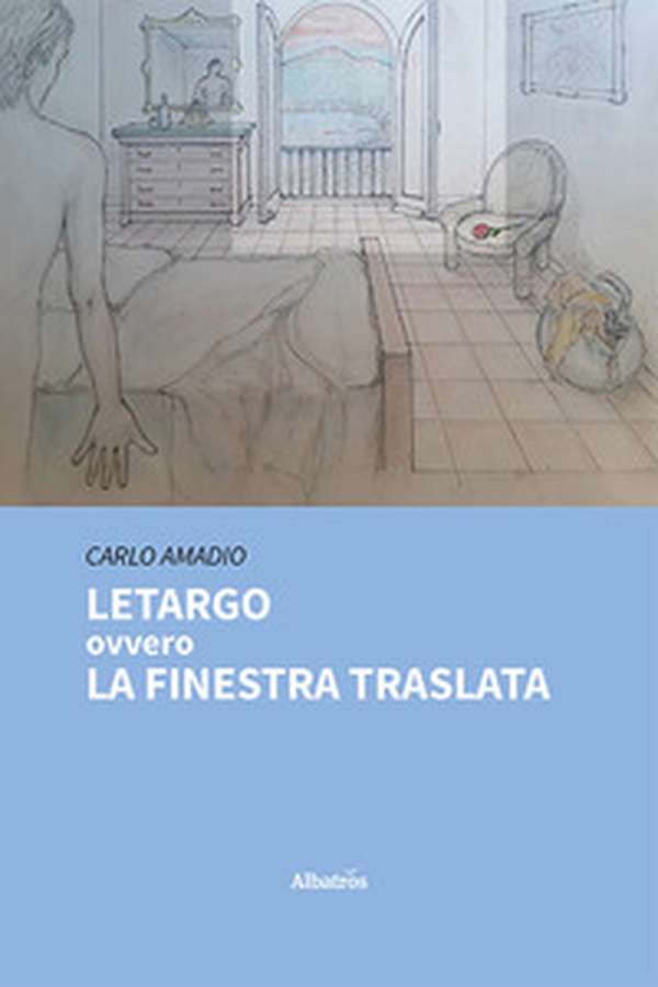 Letargo ovvero la finestra traslata - Librerie.coop Letargo ovvero la finestra traslata - Librerie.coop