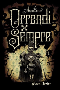 Orrendi per sempre - Librerie.coop