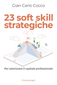 23 soft skill strategiche - Librerie.coop 23 soft skill strategiche - Librerie.coop