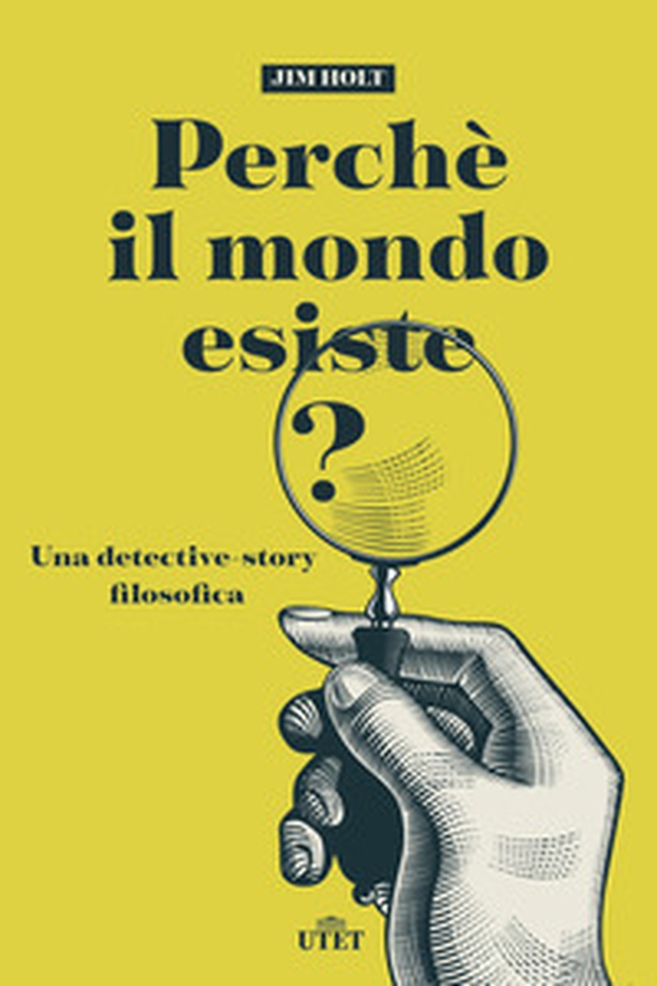 Perché il mondo esiste? Una detective-story filosofica - Librerie.coop Perché il mondo esiste? Una detective-story filosofica - Librerie.coop