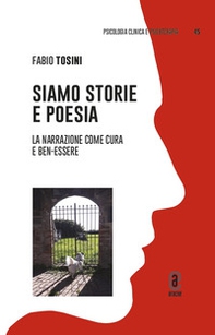 Siamo storie e poesia. La narrazione come cura e ben-essere - Librerie.coop