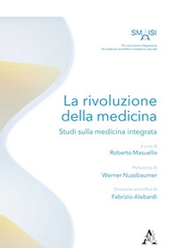 La rivoluzione della medicina. Studi sulla medicina integrata - Librerie.coop La rivoluzione della medicina. Studi sulla medicina integrata - Librerie.coop