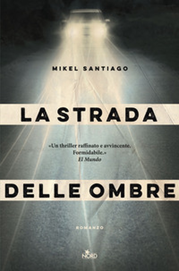 La strada delle ombre - Librerie.coop La strada delle ombre - Librerie.coop