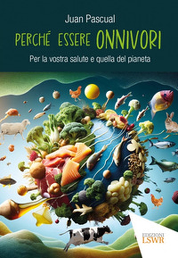 Perché essere onnivori - Librerie.coop Perché essere onnivori - Librerie.coop