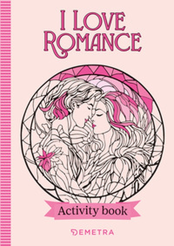I love romance. Activity book - Librerie.coop I love romance. Activity book - Librerie.coop