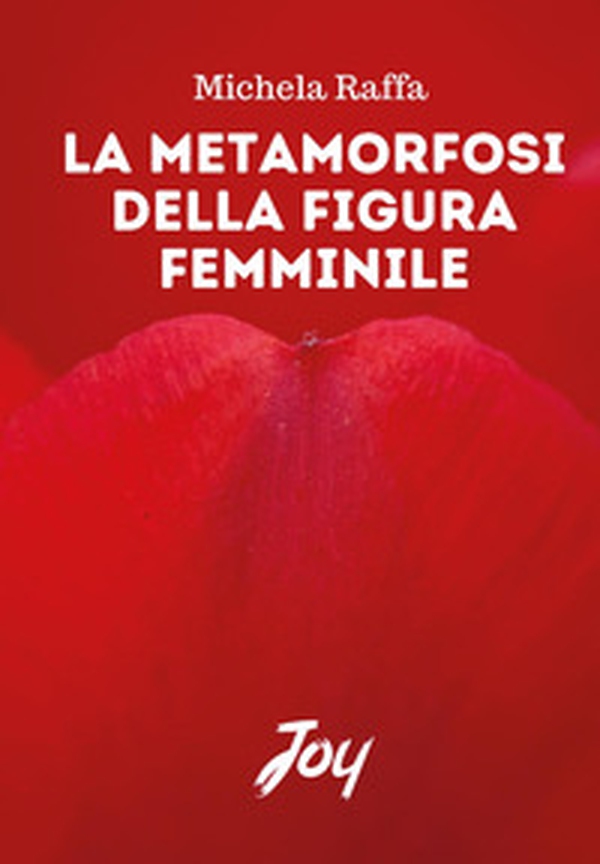 La metamorfosi della figura femminile - Librerie.coop La metamorfosi della figura femminile - Librerie.coop