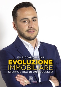 Evoluzione immobiliare. Storia etica di un successo - Librerie.coop Evoluzione immobiliare. Storia etica di un successo - Librerie.coop