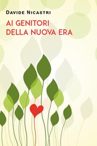Ai genitori della Nuova Era - Librerie.coop