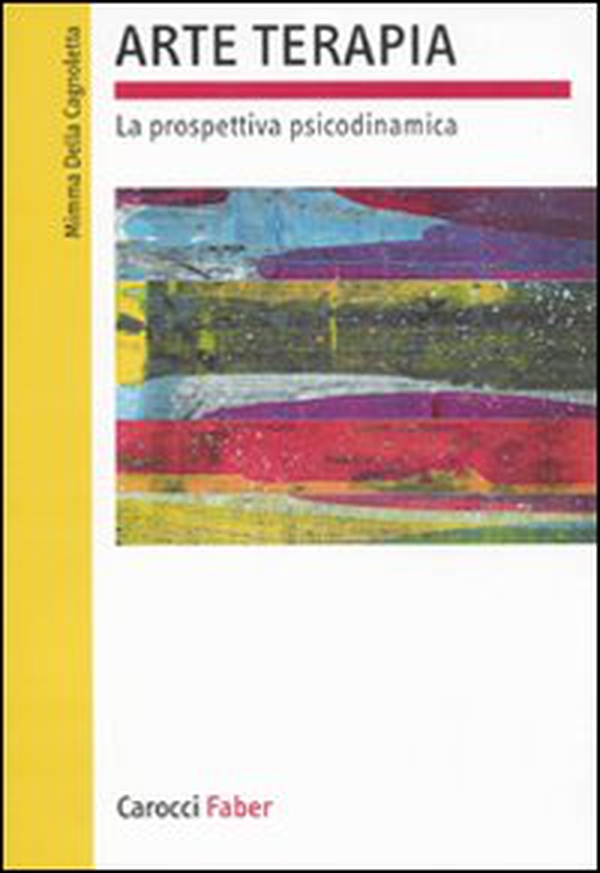 Arte terapia. La prospettiva psicodinamica - Librerie.coop Arte terapia. La prospettiva psicodinamica - Librerie.coop