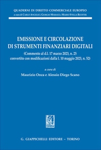 Emissione e circolazione di strumenti finanziari digitali. (Commento al d.l. 17 marzo 2023 n. 25 convertito con modificazioni dalla l. 10 maggio 2023, n. 52) - Librerie.coop