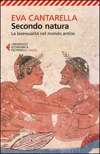 Secondo natura. La bisessualità nel mondo antico - Librerie.coop