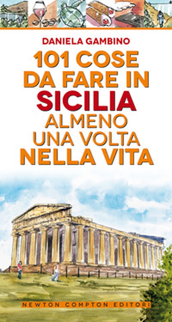 101 cose da fare in Sicilia almeno una volta nella vita - Librerie.coop 101 cose da fare in Sicilia almeno una volta nella vita - Librerie.coop