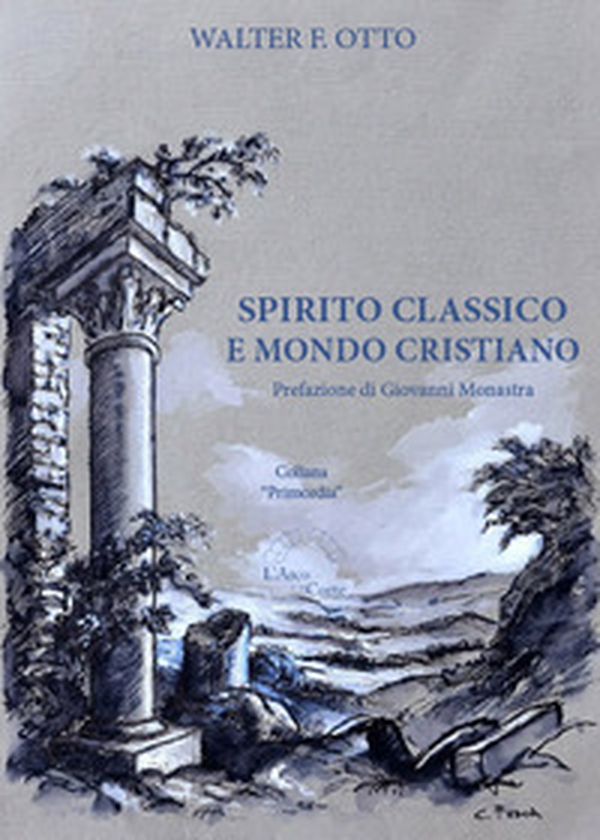 Spirito classico e mondo cristiano - Librerie.coop Spirito classico e mondo cristiano - Librerie.coop