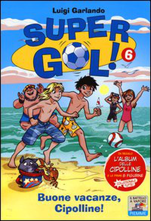 Buone vacanze, Cipolline! Supergol! Con adesivi - Vol. 6 - Librerie.coop Buone vacanze, Cipolline! Supergol! Con adesivi - Vol. 6 - Librerie.coop