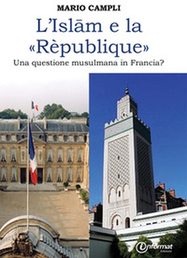 L'islam e la rèpublique. Una questione musulmana in Francia? - Librerie.coop L'islam e la rèpublique. Una questione musulmana in Francia? - Librerie.coop