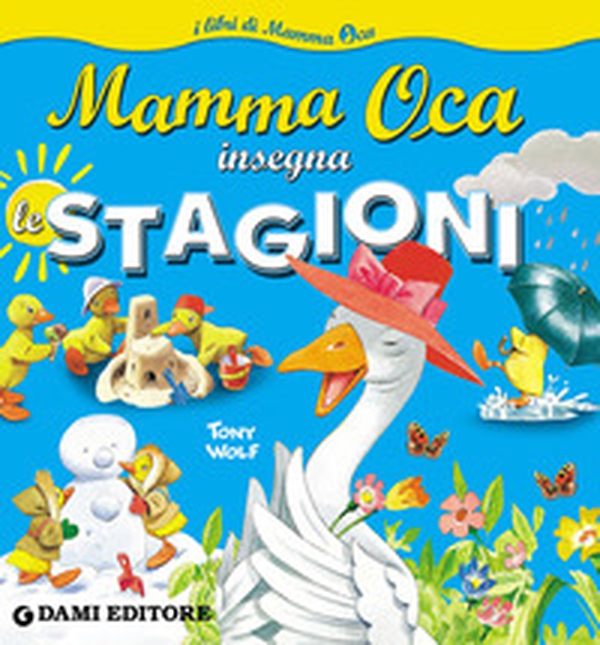 Mamma Oca insegna le stagioni - Librerie.coop Mamma Oca insegna le stagioni - Librerie.coop
