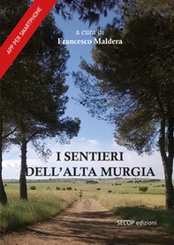 Sentieri dell'Alta Murgia - Librerie.coop Sentieri dell'Alta Murgia - Librerie.coop