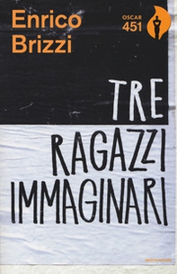 Tre ragazzi immaginari - Librerie.coop