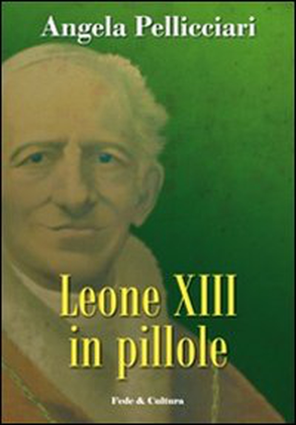 Leone XIII in pillole - Librerie.coop Leone XIII in pillole - Librerie.coop