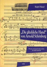 Die gluckliche Hand von Arnold Schonberg - Librerie.coop Die gluckliche Hand von Arnold Schonberg - Librerie.coop